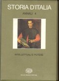 STORIA D' ITALIA - INTELLETTUALI E POTERE