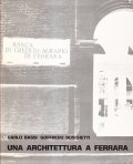 IL CASTELLO DI FERRARA - UNA ARCHITETTURA A FERRARA (2 VOLUMI)