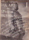 DUE ANNI DI STORIA 1943-1945 VOLUME 1
