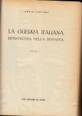 LA GUERRA ITALIANA - RETROSCENA DELLA DISFATTA (2 VOLUMI)