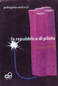 LA REPUBBLICA DI PILATO